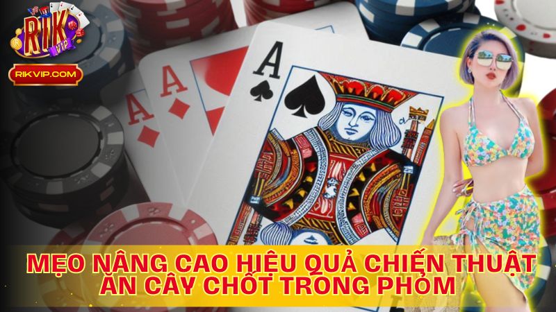 Mẹo thông minh, chiến thắng dễ dàng – Ăn chốt hiệu quả trên Rikvip!