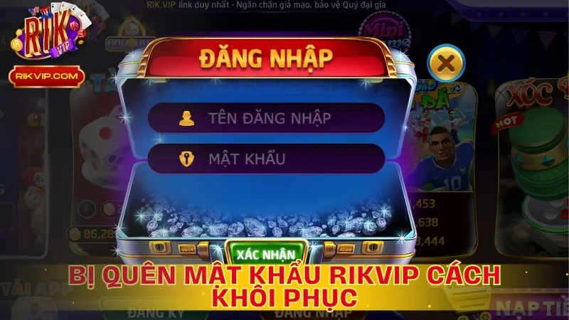 Bị Quên Mật Khẩu Rikvip