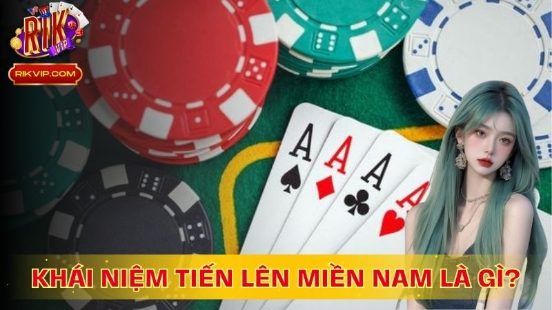 Nguồn Gốc Và Luật Chơi Của Tiến Lên Miền Nam