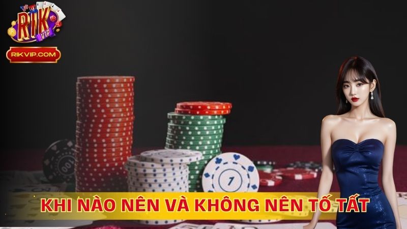 Khi nào nên và không nên tố tất