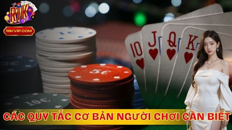 Các quy tắc cơ bản người chơi cần biết